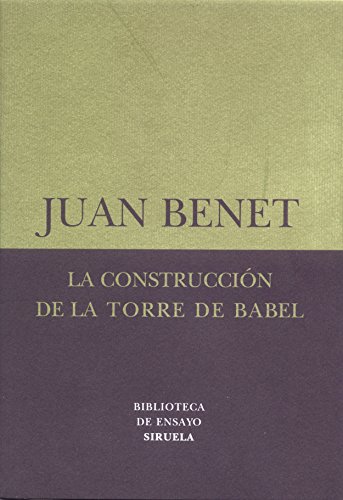 La construcción de la torre de Babel /Sobre la necesidad de la traición: 18 (Biblioteca de Ensayo / Serie menor)