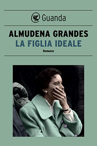 La figlia ideale (Italian Edition)