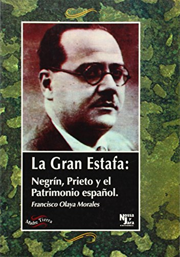 La gran estafa: Negrín, Prieto y el Patrimonio español