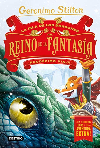 La Isla de los Dragones del Reino de la Fantasía. Duodécimo viaje (Geronimo Stilton)