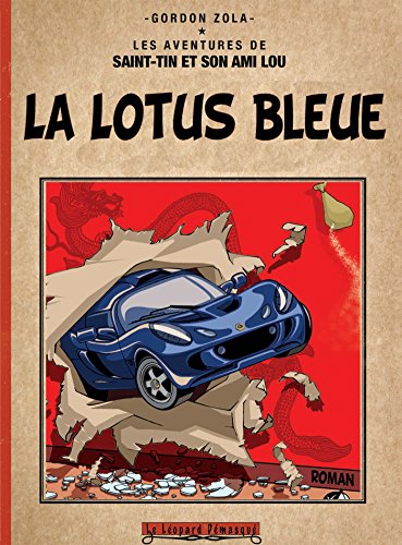 La Lotus bleue: Version reliée couleur (Les aventures de Saint-Tin et son ami Lou)