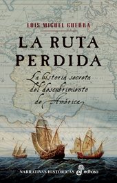 La ruta perdida (Narrativas Históricas)