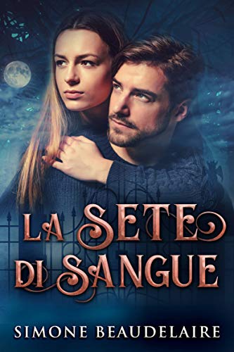 La Sete di Sangue (Italian Edition)