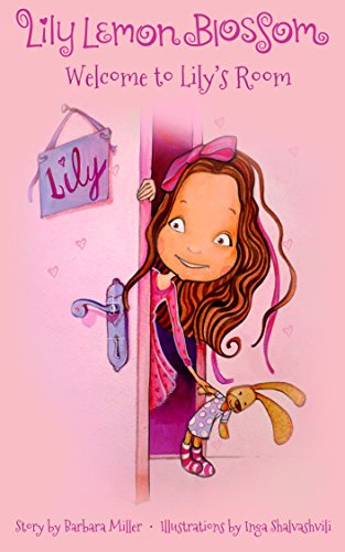 Lily Lemon Blossom Welcome to Lily's Room: (Kids Book, Picture Books, Ages 3-5, Preschool Books, Baby Books, Children's Bedtime Story) (English Edition)