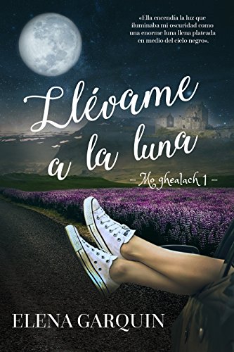 Llévame a la luna (Mo Ghealach nº 1)