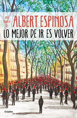 Lo mejor de ir es volver (Albert Espinosa)