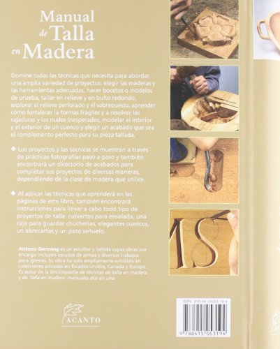 Manual de talla en madera: Técnicas y proyectos para realizar hermosas creaciones en madera (Artesaria De La Madera)