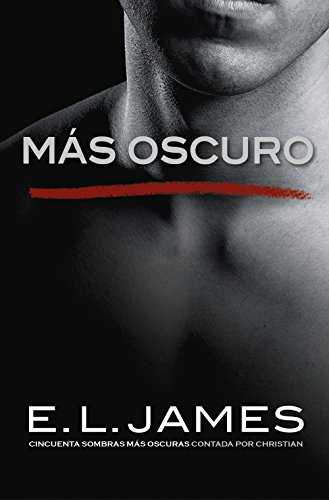 Más oscuro («Cincuenta sombras» contada por Christian Grey 2)