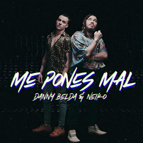 Me Pones Mal [Explicit]