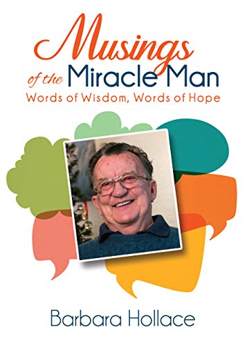 Musings of the Miracle Man: Words of Wisdom Words of Hope (English Edition)