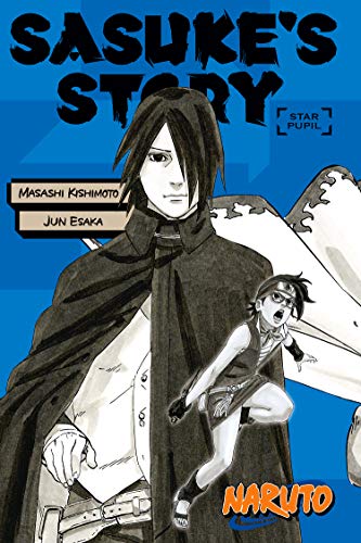 Naruto: Sasuke’s Story--Star Pupil (Naruto Novels Book 0) (English Edition)