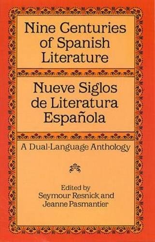 Nueve Siglos de Literatura Espanola: Nine Centuries of Spanish Literature - A Dual Language Anthology (Dover Dual Language Spanish)