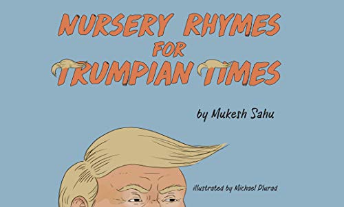 Nursery Rhymes For Trumpian Times (English Edition)