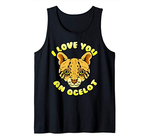 Ocelot Pun Funny Love Quote Parody Animal Camiseta sin Mangas