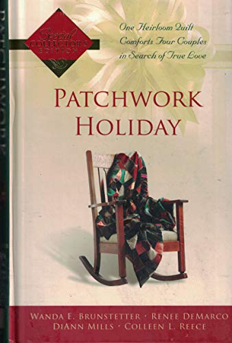 Patchwork Holiday: Everlasting Song/Remnants of Faith/Silver Lining/Twice Loved (Inspirational Romance Collection)