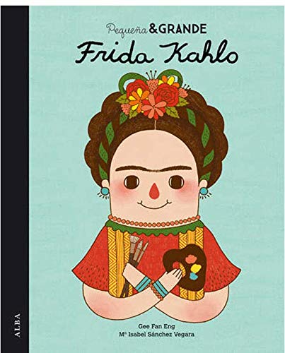 Pequeña & Grande Frida Kahlo