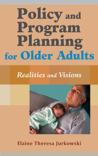 Policy and Program Planning for Older Adults: Realities and Visions (English Edition)