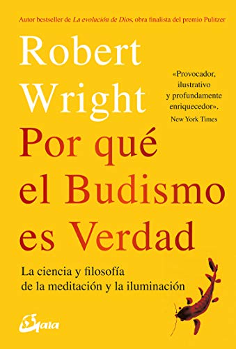 Por qué el budismo es verdad: La ciencia y filosofía de la meditación y la iluminación: La ciencia y flosofía de la meditación y la iluminación (Budismo tibetano)