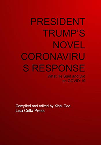 PRESIDENT TRUMP'S NOVEL CORONAVIRUS RESPONSE (English Edition)