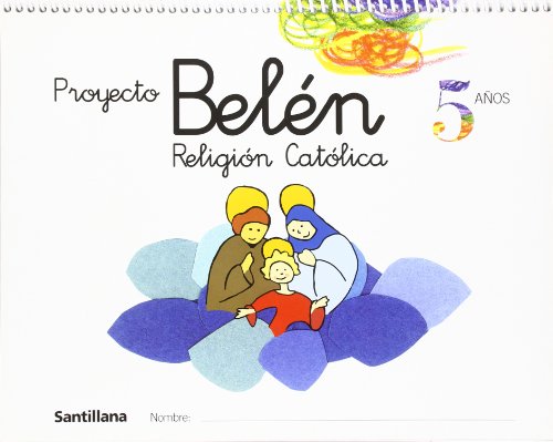 Proyecto Belén, religión católica, Educación Infantil, 5 años - 9788429484878