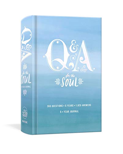 Q&A a Day for the Soul: 365 Questions, 5 Years, 1825 Answers (Q and A a Day)