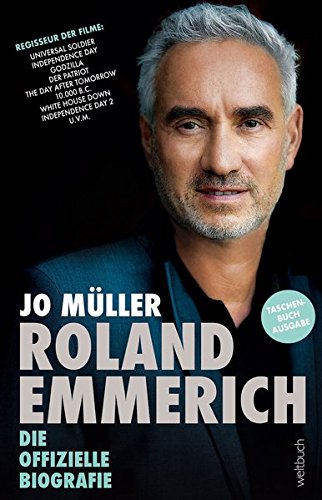 Roland Emmerich: Die offizielle Biografie