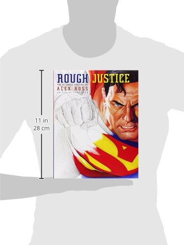 Rough Justice: The DC Comics Sketches of Alex Ross (Pantheon Graphic Library)