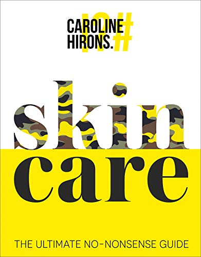 Skincare: The ultimate no-nonsense guide and Sunday Times No. 1 best-seller.