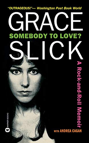 Somebody to Love?: A Rock-And-Roll Memoir