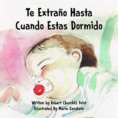 Te Extraño Hasta Cuando Estas Dormido (English Edition)