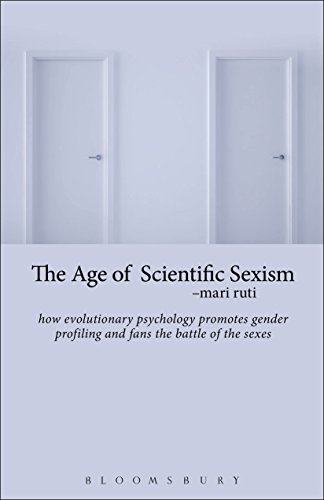 The Age of Scientific Sexism: How Evolutionary Psychology Promotes Gender Profiling and Fans the Battle of the Sexes (English Edition)