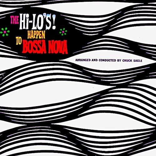 The Hi-Lo's Happen To Bossa Nova! (Remastered)