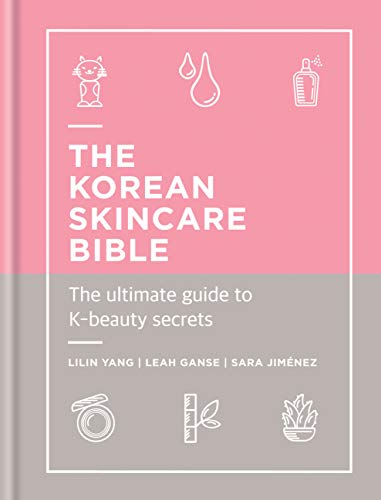 The Korean Skincare Bible: The Ultimate Guide to K-beauty (English Edition)