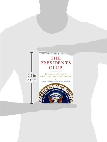 The Presidents Club: Inside the World's Most Exclusive Fraternity