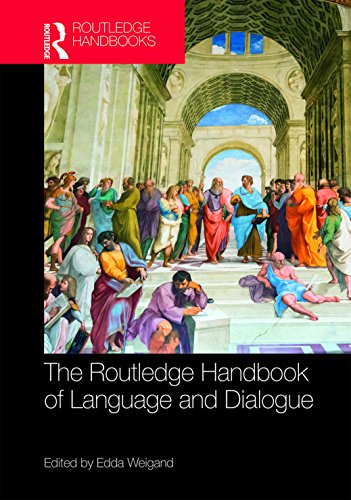 The Routledge Handbook of Language and Dialogue (Routledge Handbooks in Linguistics) (English Edition)