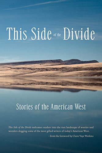 This Side of the Divide: Stories of the American West