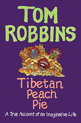 Tibetan Peach Pie: A True Account of an Imaginative Life (English Edition)