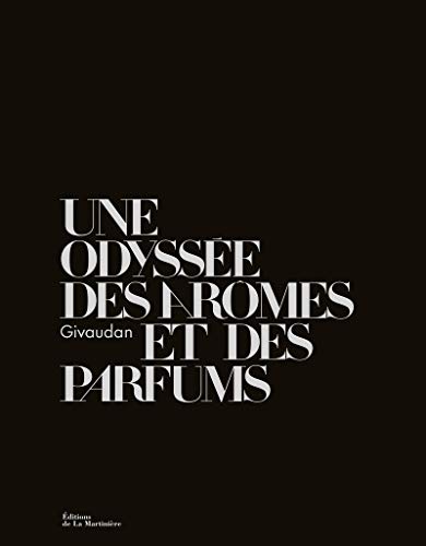 Une odyssée des parfums et des arômes : Givaudan (Mode et Luxe)