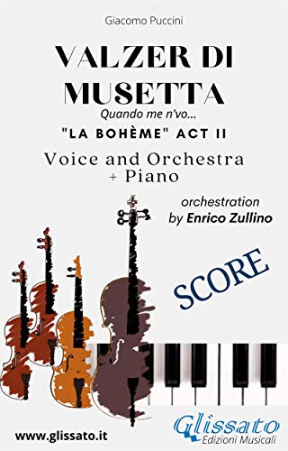 Valzer di Musetta - Voice, Orchestra and Piano (Score): Quando men vo... "La bohème" act II (Italian Edition)