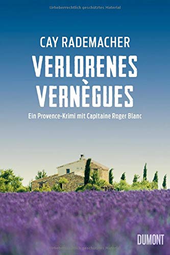 Verlorenes Vernègues: Ein Provence-Krimi mit Capitaine Roger Blanc