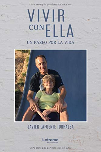 Vivir con ella. Un paseo por la vida: 01 (Historia real)