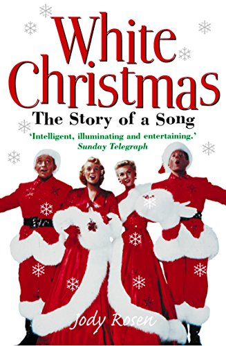 White Christmas: The Story of a Song (English Edition)