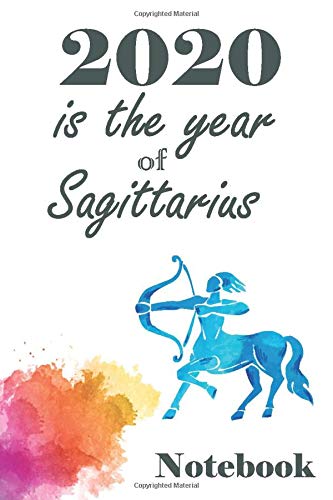 2020 is the year of Sagittarius: Beautiful Astrological Horoscope, Aquarelle colorée Cover Notebook 6x9 Sagittarius Lined Notebook / Journal Gift for, ... 6x9 inches, Premium Matte Paperback Cover