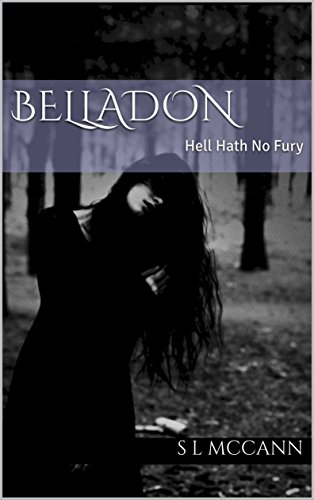 Belladon : Hell Hath no Fury: Hell Hath No Fury (English Edition)