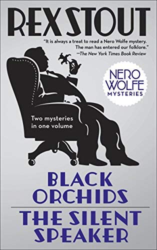 [Black Orchids/The Silent Speaker: Nero Wolfe Mysteries] [Stout, Rex] [November, 2009]