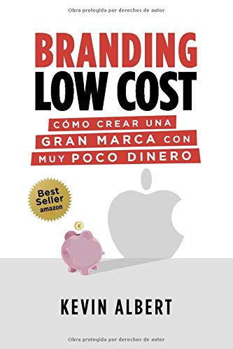 Branding Low Cost: Cómo crear una gran marca con muy poco dinero