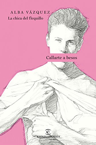 Callarte a besos (ESPASAesPOESÍA)