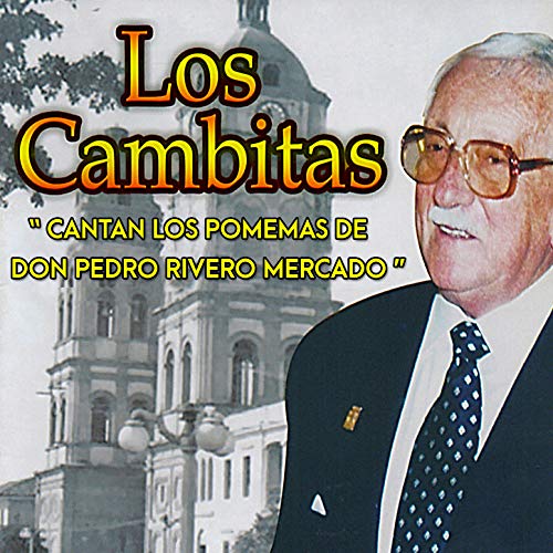 "Cantan los Poemas de Don Pedro Rivero Mercado"