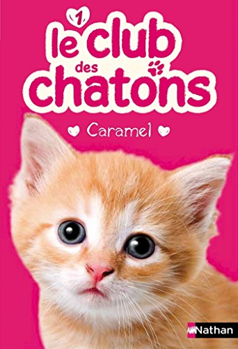 Caramel (CLUB DES CHATON t. 1) (French Edition)