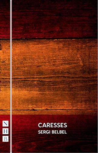 Caresses (NHB Modern Plays) (English Edition)